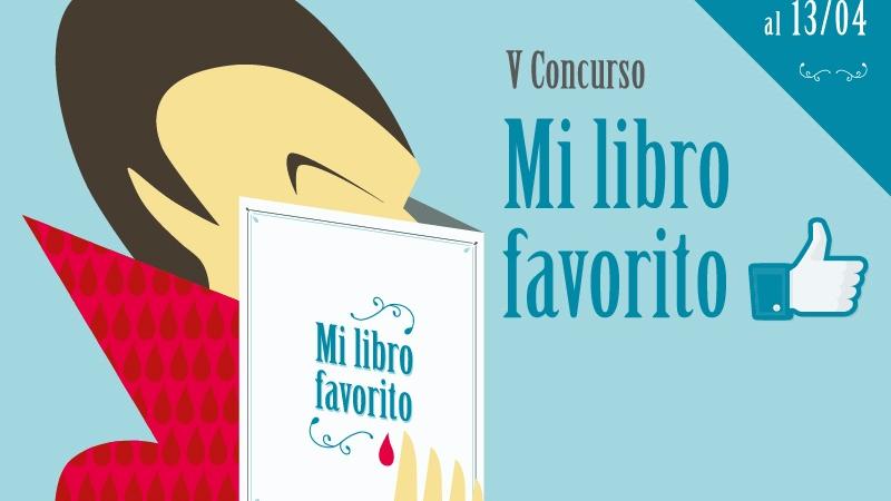 Concurso "Mi Libro Favorito" 2016, del 22 de marzo al 13 de abril de 2016. Concurso "Mi Libro Favorito" 2016, del 22 de marzo al 13 de abril de 2016.